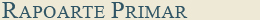 RAPOARTE PRIMAR